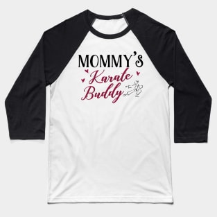 Mom Daughter Matching Karate Shirts Baseball T-Shirt